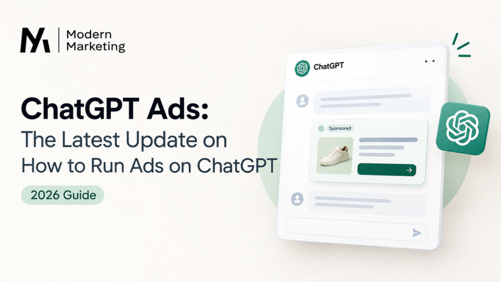 ChatGPT Ads 2026 guide showing how to run ads on ChatGPT with Modern Marketing